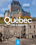 Québec, d'hier à aujourd'hui